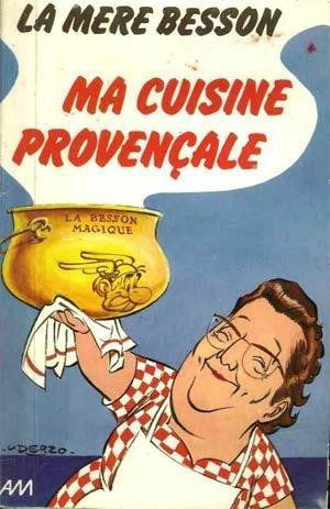 La Mère Besson, `Ma cuisine provençale'