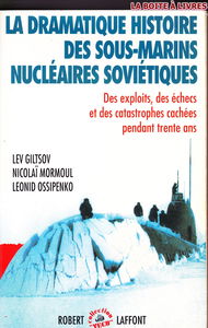 La Dramatique histoire des sous-marins nucléaires soviétiques