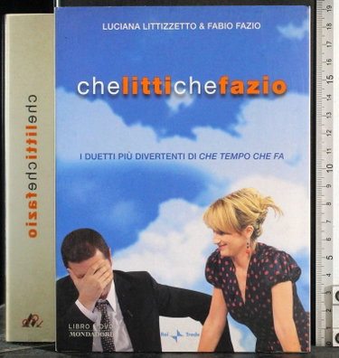 Couverture de Che Litti che Fazio. I duetti più divertenti di «Che tempo che fa». DVD. Con libro