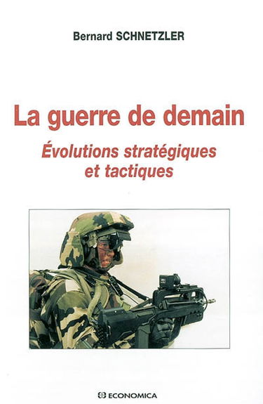 La guerre de demain : évolutions stratégiques et tactiques