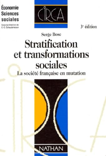 Stratification Et Transformations Sociales. La Societe Francaise En Mutation, 3eme Edition