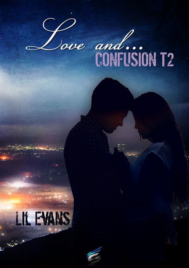 Love and...: Tome 2, confusion