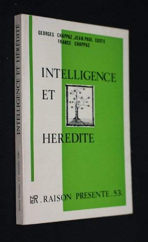 Raison présente n°53 : Intelligence et hérédité [Board book] [Jan 01, 1980] Chappaz Georges, Co