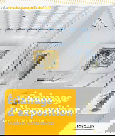 Eclairage d'exposition : musées et autres espaces