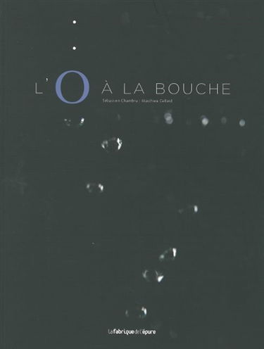 L'o à la bouche