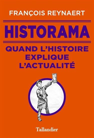 Historama : quand l'histoire explique l'actualité