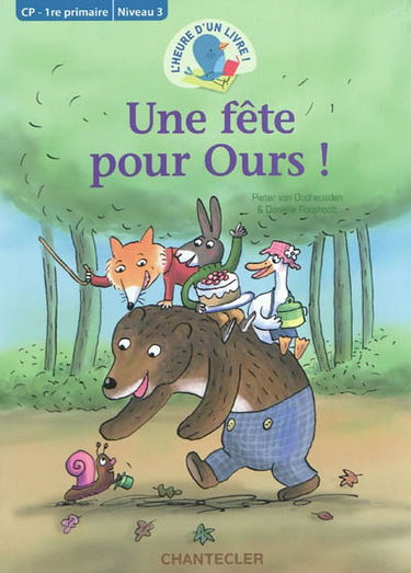 Une fête pour Ours ! : CP 1re primaire, niveau 3