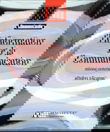 L'Information et la communication : théorie générale