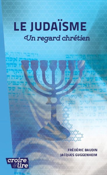 Le judaïsme : un regard chrétien