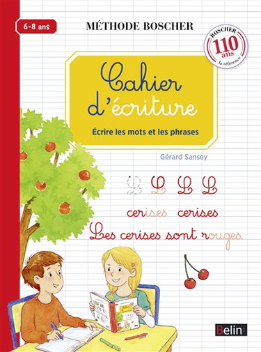 Cahier d'écriture 6-8 ans : écrire les mots et les phrases