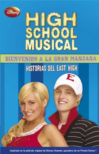 Couverture de High School Musical. ¡Bienvenido a la Gran Manzana!: Historias del East High