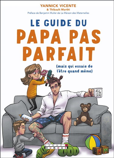 Couverture de Le guide du papa pas parfait (mais qui essaie de l'être quand même)
