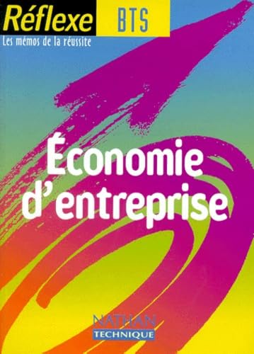 Réflex BTS : Economie d'entreprise