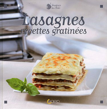 Lasagnes : recettes gratinées