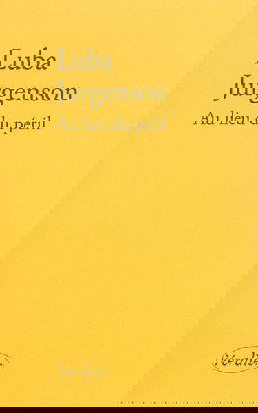 Au lieu du péril : récit d'une vie entre deux langues