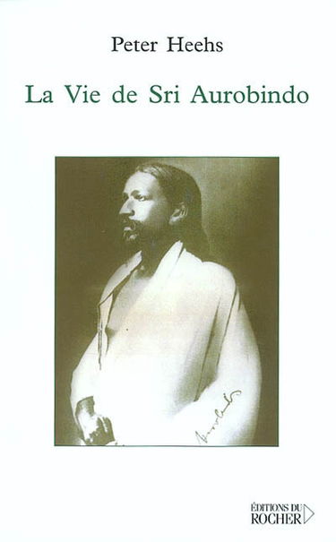 La vie de Sri Aurobindo