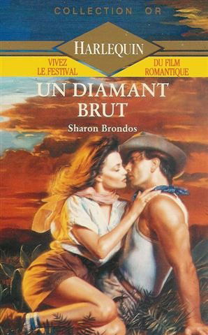 Un diamant brut : Collection : Harlequin collection or n° 304