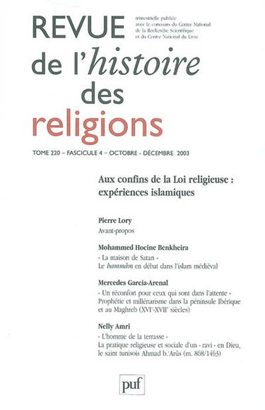 Revue de l'histoire des religions, n° 4 (2003). Aux confins de la Loi religieuse : expériences islamiques