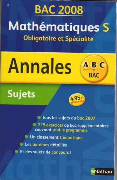 Mathématiques, S obligatoire et spécialité : sujets non corrigés, bac 2008