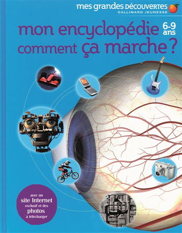 Mon encyclopédie comment ça marche ? : 6-9 ans