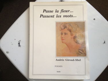 Passe la fleur... Passe les mots: Poèmes
