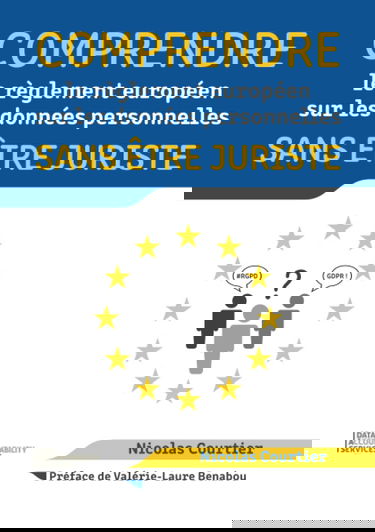 Comprendre le règlement européen sur les données personnelles sans être juriste