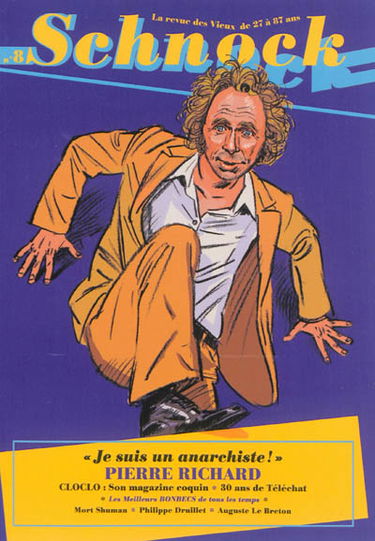 Schnock, n° 8. Pierre Richard : je suis un anarchiste !