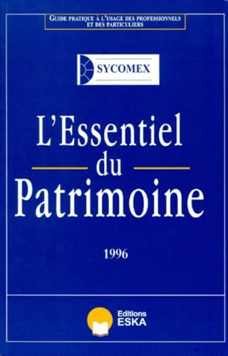 L'essentiel du patrimoine : guide pratique à l'usage des professionnels et des particuliers