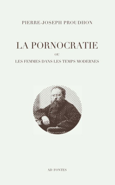 La Pornocratie: ou les femmes dans les temps modernes