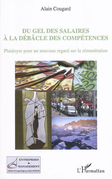 Du gel des salaires à la débâcle des compétences : plaidoyer pour un nouveau regard sur la rémunération