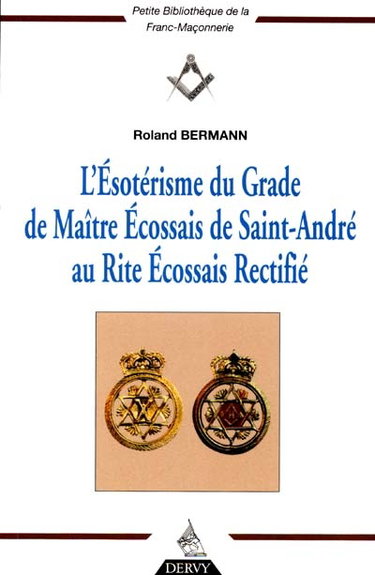 Couverture de L'ésotérisme du grade de maître écossais de Saint-André au rite écossais rectifié