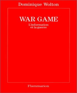 War game : l'information et la guerre