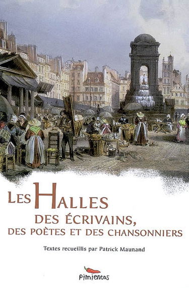 Les Halles : des écrivains, des poètes et des chansonniers
