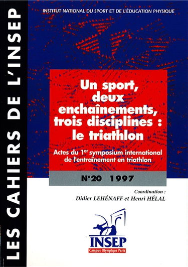 Couverture de Cahiers de l'Insep (Les), n° 20. Un sport, deux entraînements, trois disciplines : le triathlon