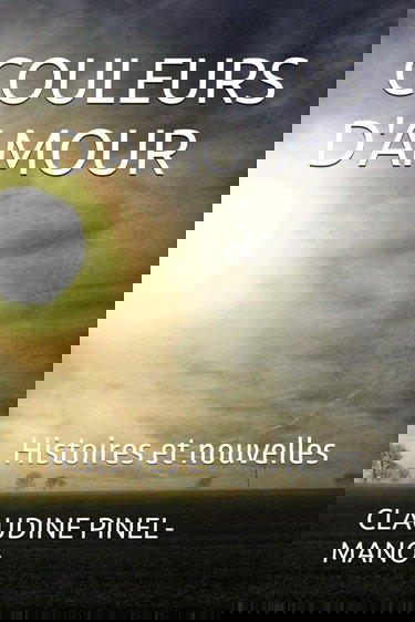 COULEURS D'AMOUR: Histoires et nouvelles