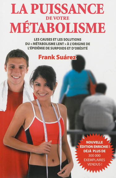 La puissance de votre métabolisme : les causes et les solutions du métabolisme lent à l'origine de l'épidémie de surpoids et d'obésité