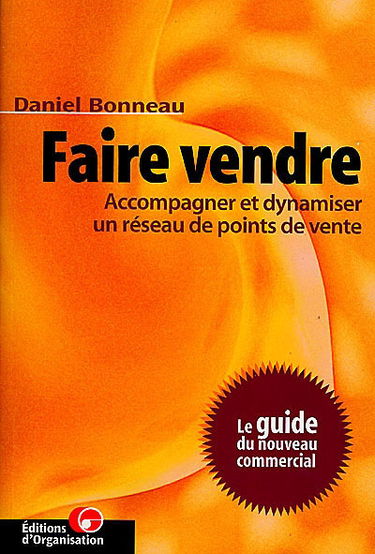 Faire vendre : accompagner et dynamiser un réseau de points de vente