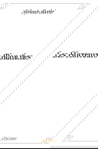 Les horreurs blanches