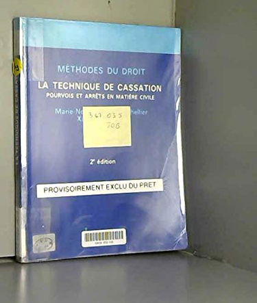 La Technique de cassation. Pourvois et arrêts en matière civile