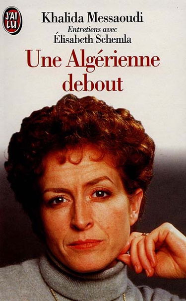 Une Algérienne debout : entretiens