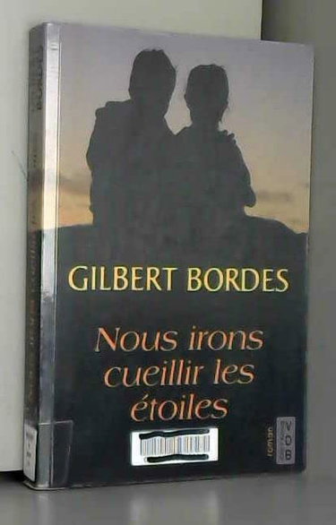 Couverture de NOUS IRONS CUEILLIR LES ÉTOILES