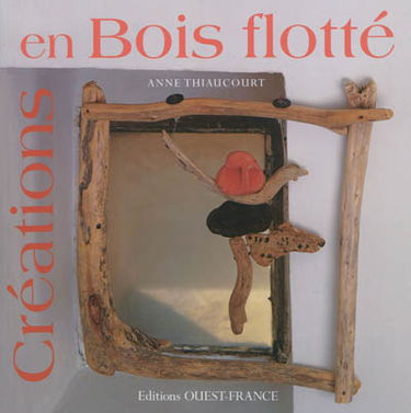 Créations en bois flotté