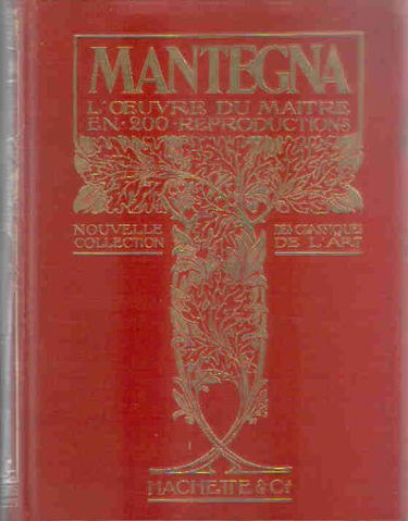 MANTEGNA ANDREA L'oeuvre du maitre - tableau , gravures sur cuivre.