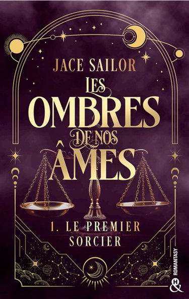 Les ombres de nos âmes. Vol. 1. Le premier sorcier