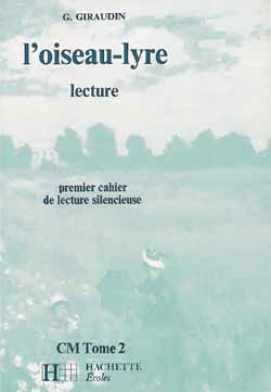 L'Oiseau-lyre CM 2 : 1er cahier de lecture silencieuse