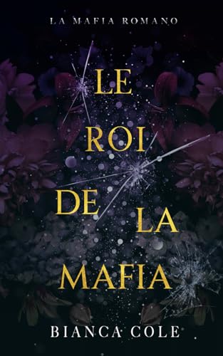Le Roi De La Mafia: Une Mafia Romance