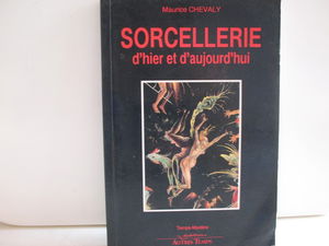 Sorcellerie d'hier et d'aujourd'hui