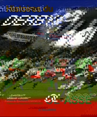 Histoires du Derby OL - ASSE