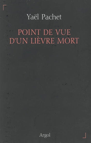 Point de vue d'un lièvre mort