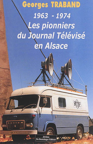 Les pionniers du journal télévisé en Alsace : 1963-1974